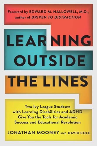 Learning Outside The Lines: Two Ivy League Students With Learning Disabilities And Adhd Give You The Tools F von Touchstone